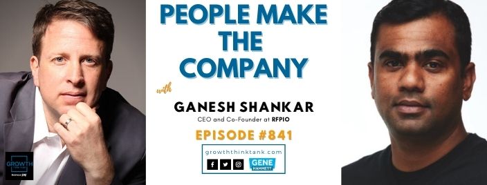 People Make the Company with Ganesh Shankar at RFPIO