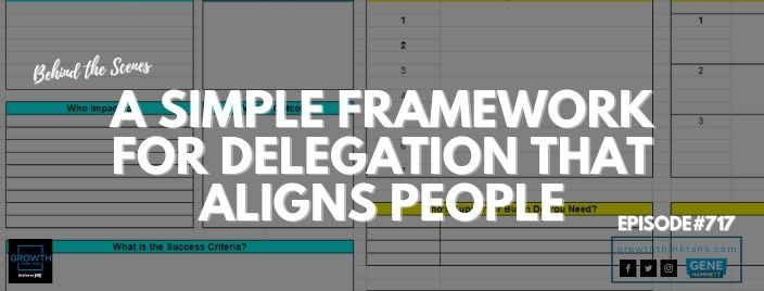 A Simple Framework for Delegation that Aligns People - Behind the Scenes