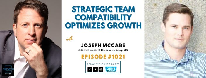 Strategic Team Compatibility Optimizes Growth with Joseph McCabe at The Surefire Group, LLC