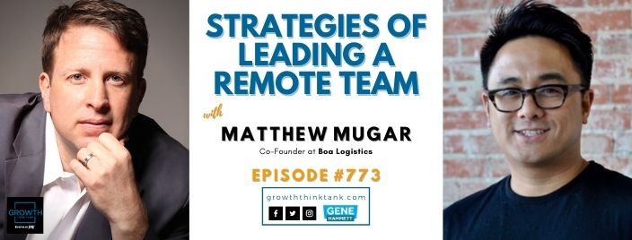 Strategies of Leading a Remote Team with Matt Mugar at Boa Logistics