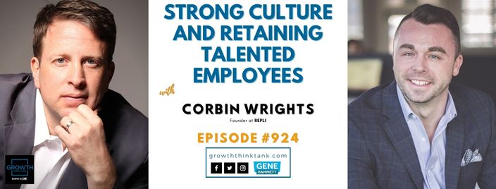 Strong Culture and Retaining Talented Employees with Corbin Wrights at REPLI