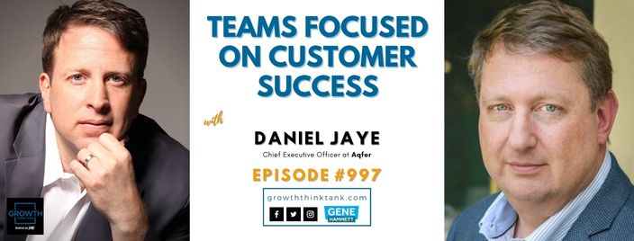 Teams Focused on Customer Success with Daniel Jaye at Aqfer
