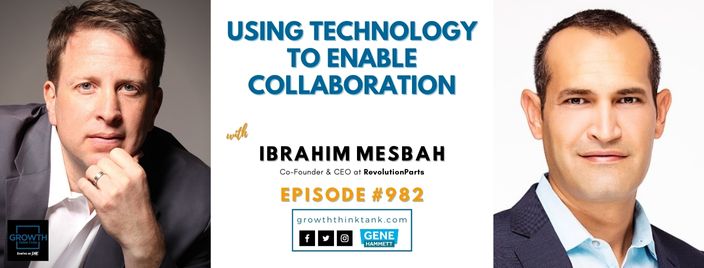 Using Technology to Enable Collaboration with Ibrahim Mesbah at RevolutionParts