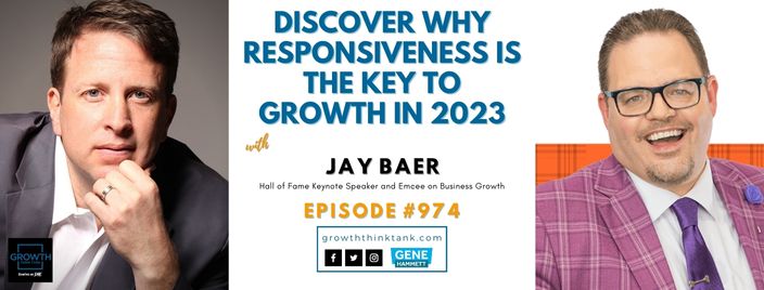 Discover Why Responsiveness Is the Key to Growth with Jay Baer, Hall of Fame Speaker